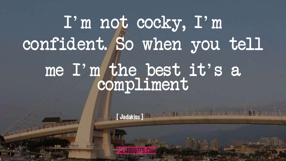 Cocky Quote quotes by Jadakiss