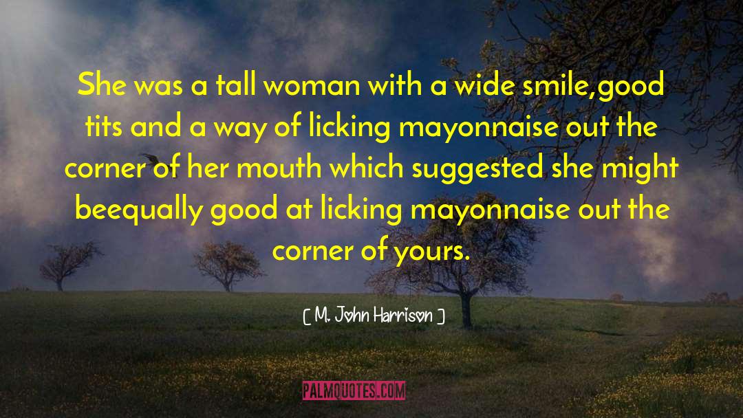 Cocky Smile quotes by M. John Harrison