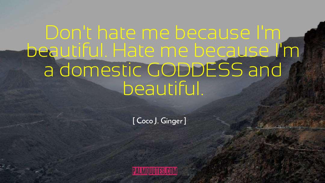 Coco J Ginger quotes by Coco J. Ginger