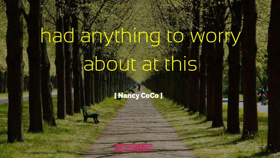 Coco quotes by Nancy CoCo