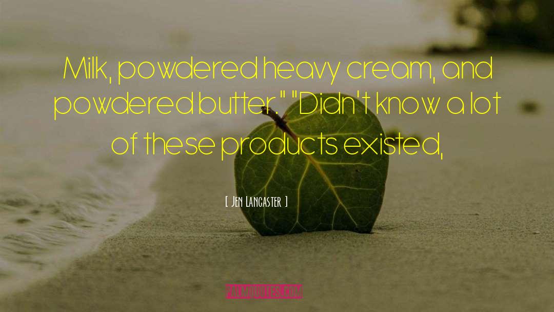 Cocoa Butter quotes by Jen Lancaster