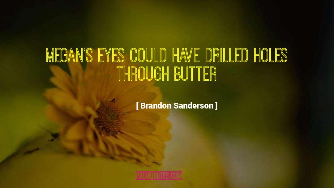 Cocoa Butter quotes by Brandon Sanderson