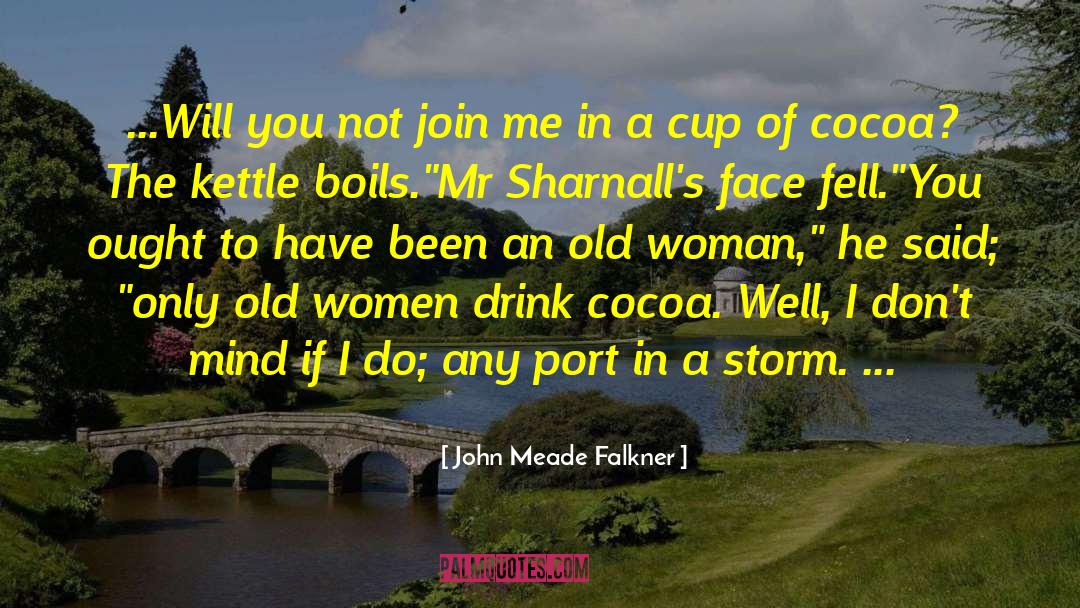 Cocoa quotes by John Meade Falkner