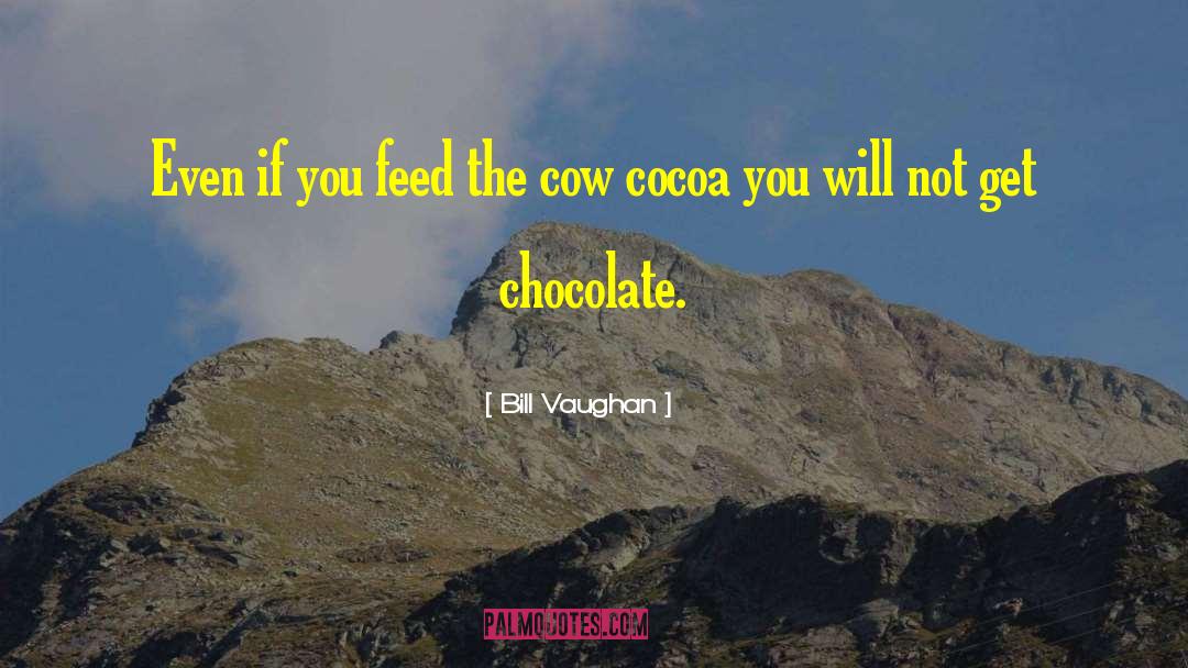 Cocoa quotes by Bill Vaughan