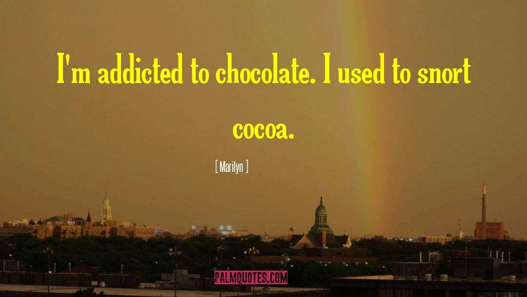 Cocoa quotes by Marilyn