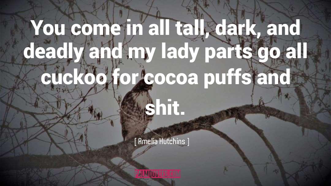 Cocoa quotes by Amelia Hutchins