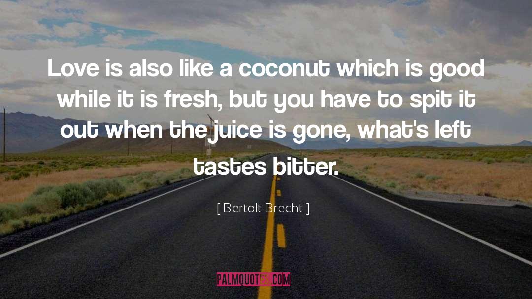 Coconuts quotes by Bertolt Brecht