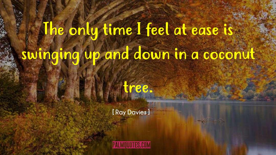 Coconuts quotes by Ray Davies