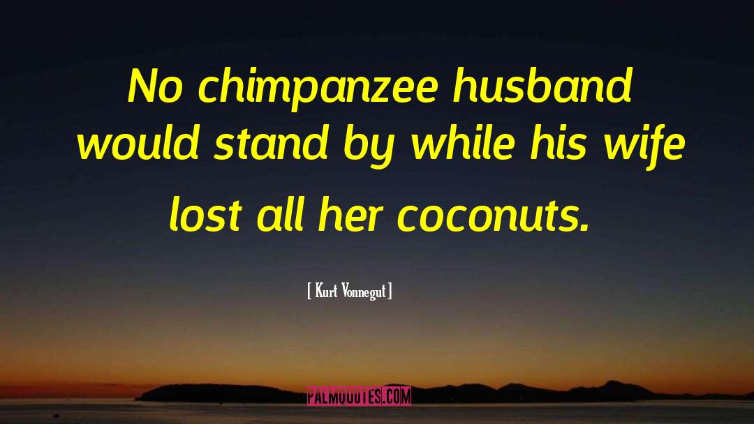 Coconuts quotes by Kurt Vonnegut