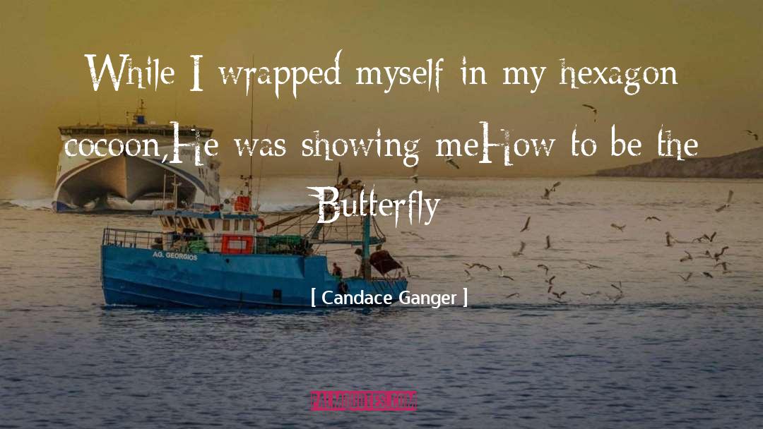 Cocoon quotes by Candace Ganger