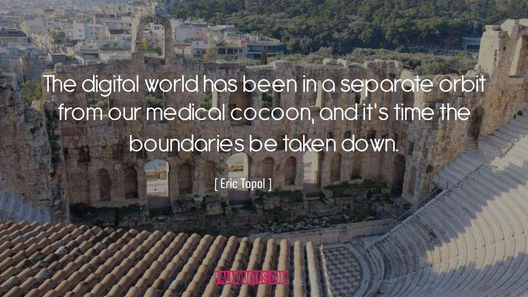 Cocoon quotes by Eric Topol