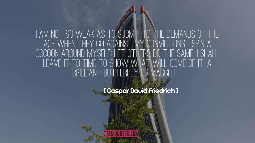 Cocoon quotes by Caspar David Friedrich