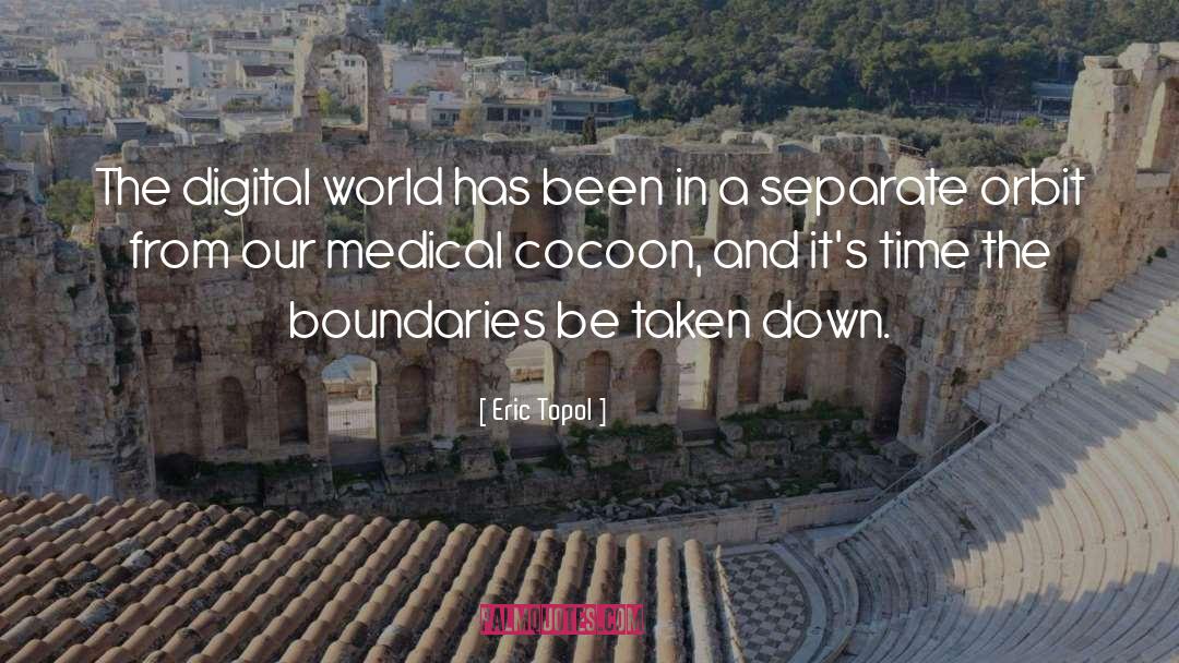 Cocoons quotes by Eric Topol