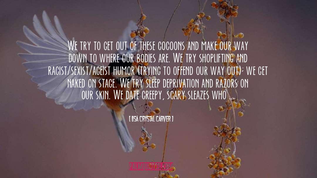 Cocoons quotes by Lisa Crystal Carver