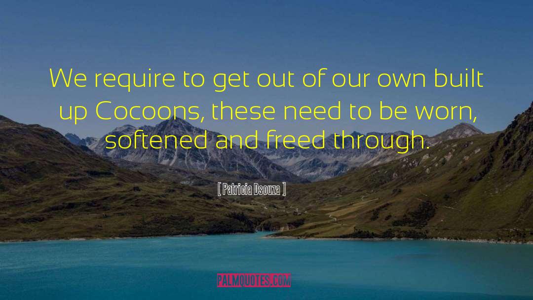 Cocoons quotes by Patricia Dsouza