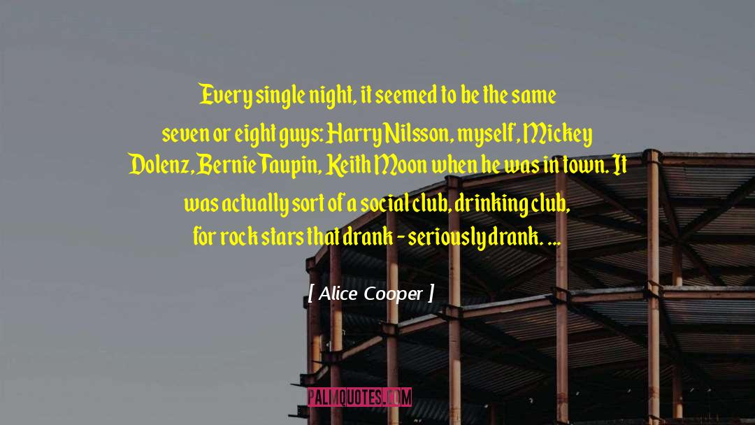 Cod Clubs quotes by Alice Cooper