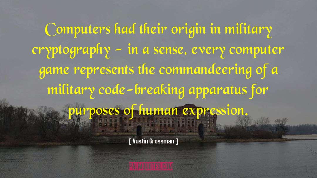 Code Breaking Apparatus quotes by Austin Grossman