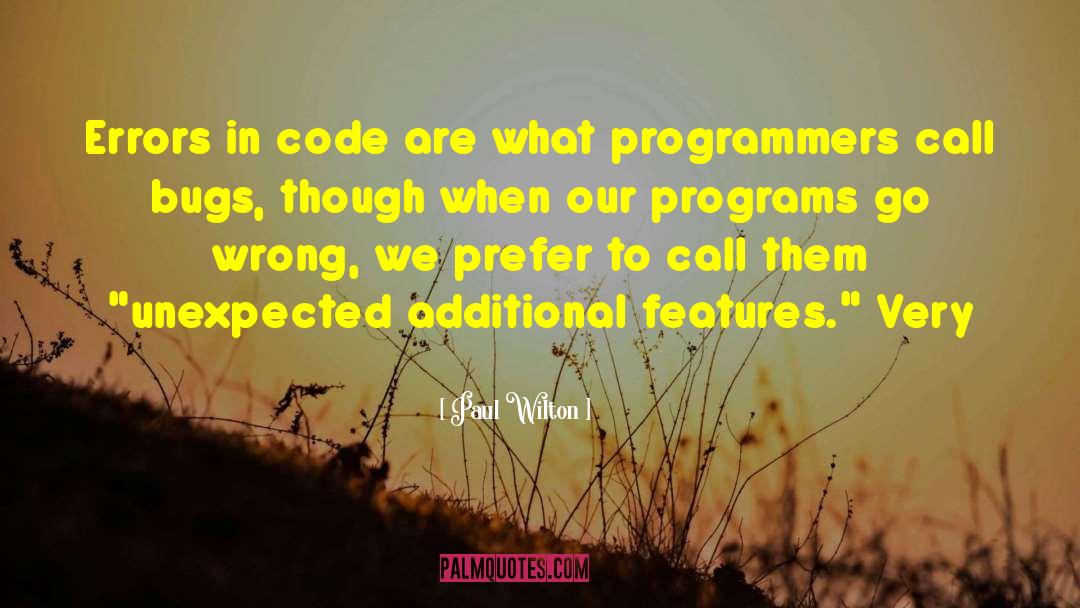 Code Bugs quotes by Paul Wilton