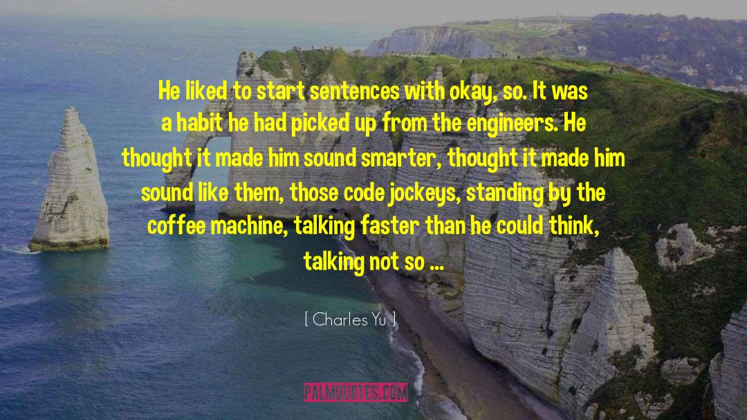 Code Jockeys quotes by Charles Yu