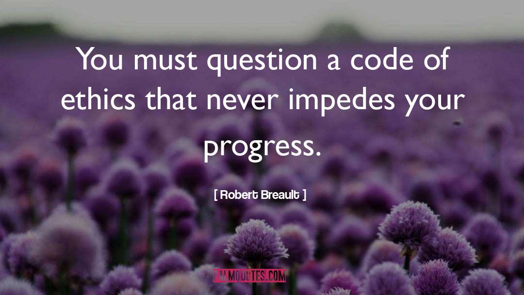 Code Of Ethics quotes by Robert Breault