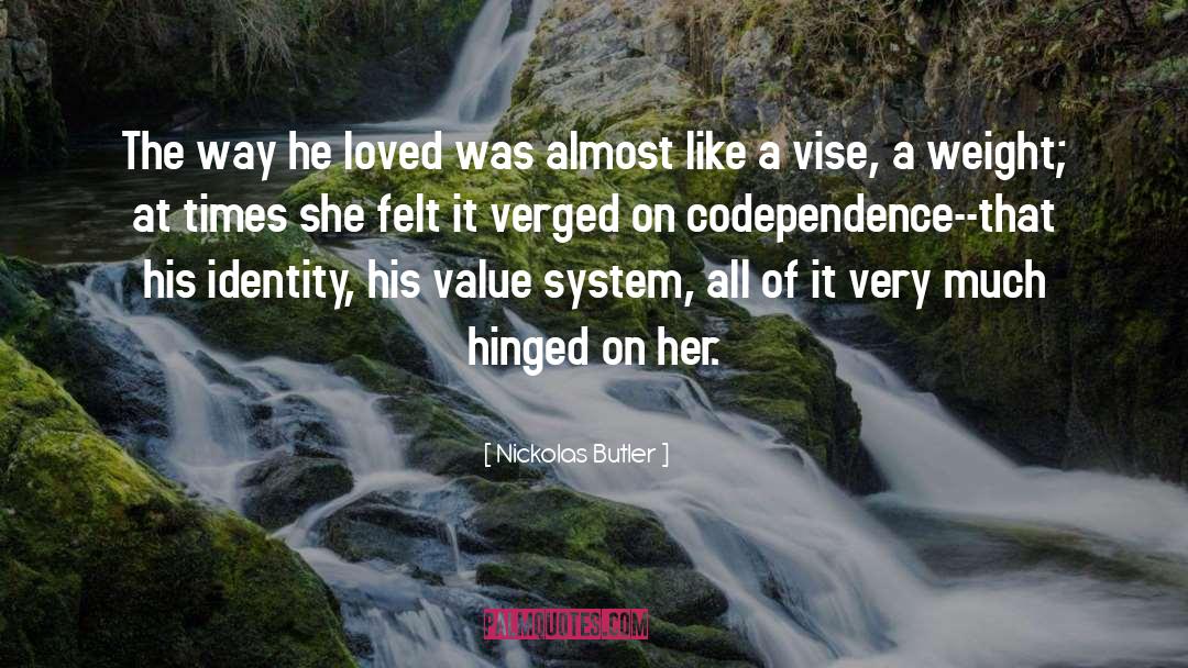 Codependence quotes by Nickolas Butler