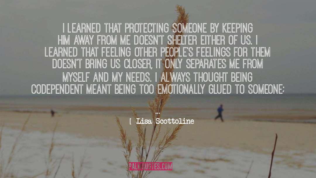 Codependent quotes by Lisa Scottoline