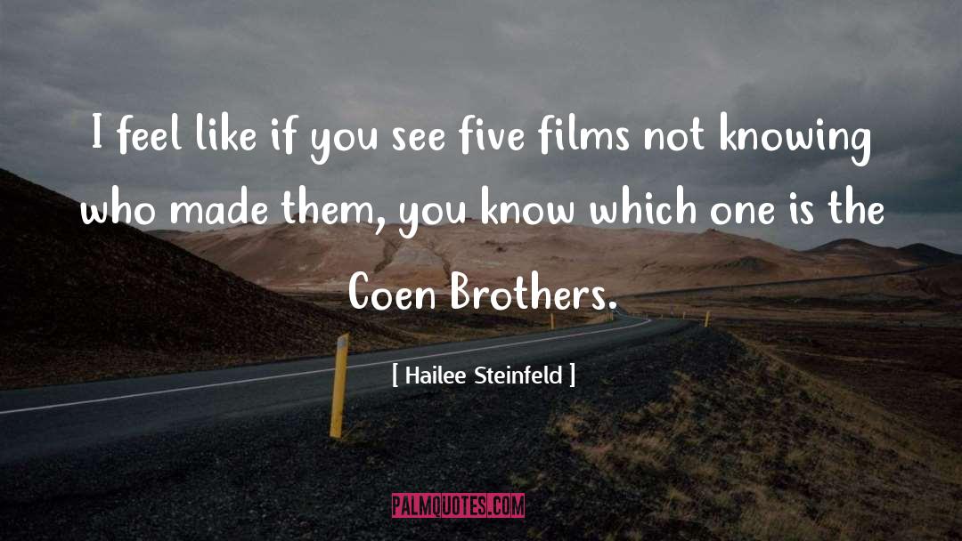 Coen Brothers quotes by Hailee Steinfeld