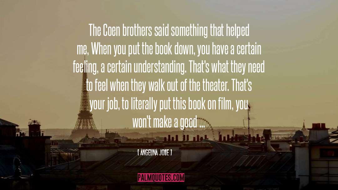 Coen Brothers quotes by Angelina Jolie