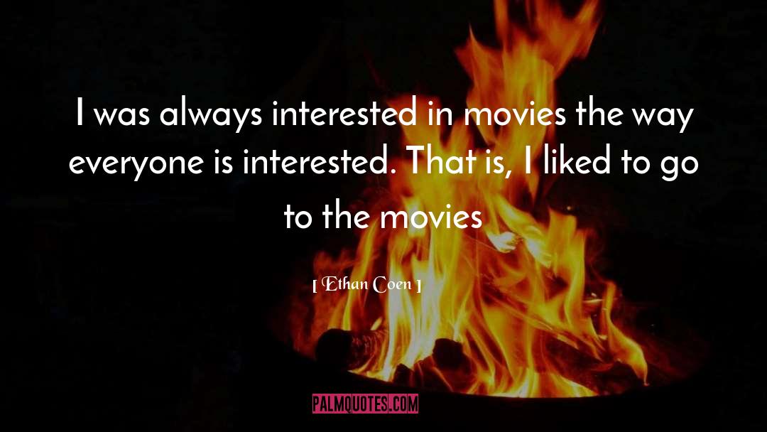 Coen quotes by Ethan Coen