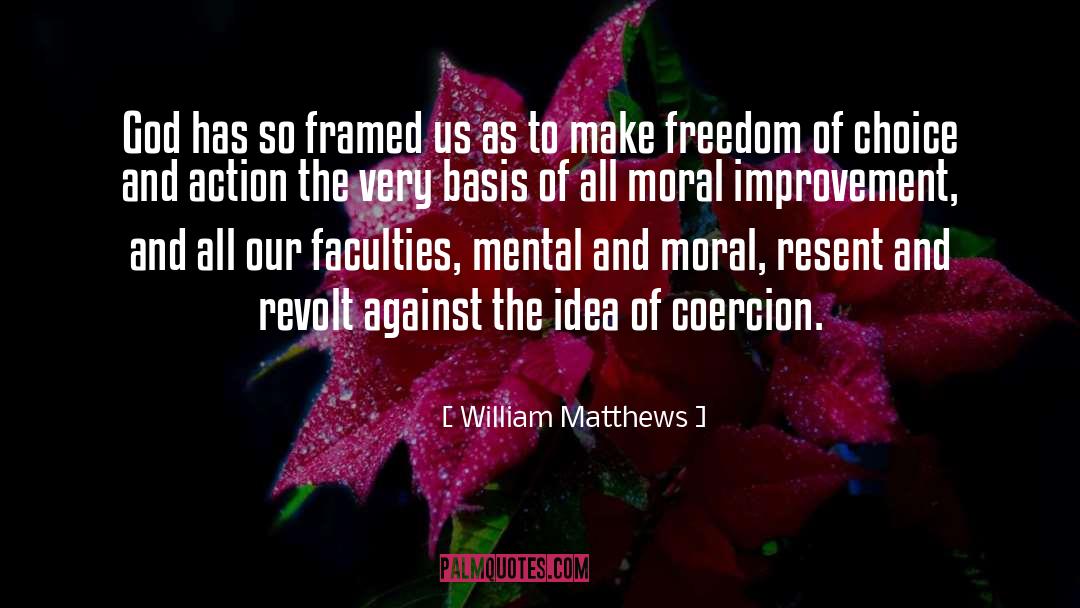 Coercion quotes by William Matthews