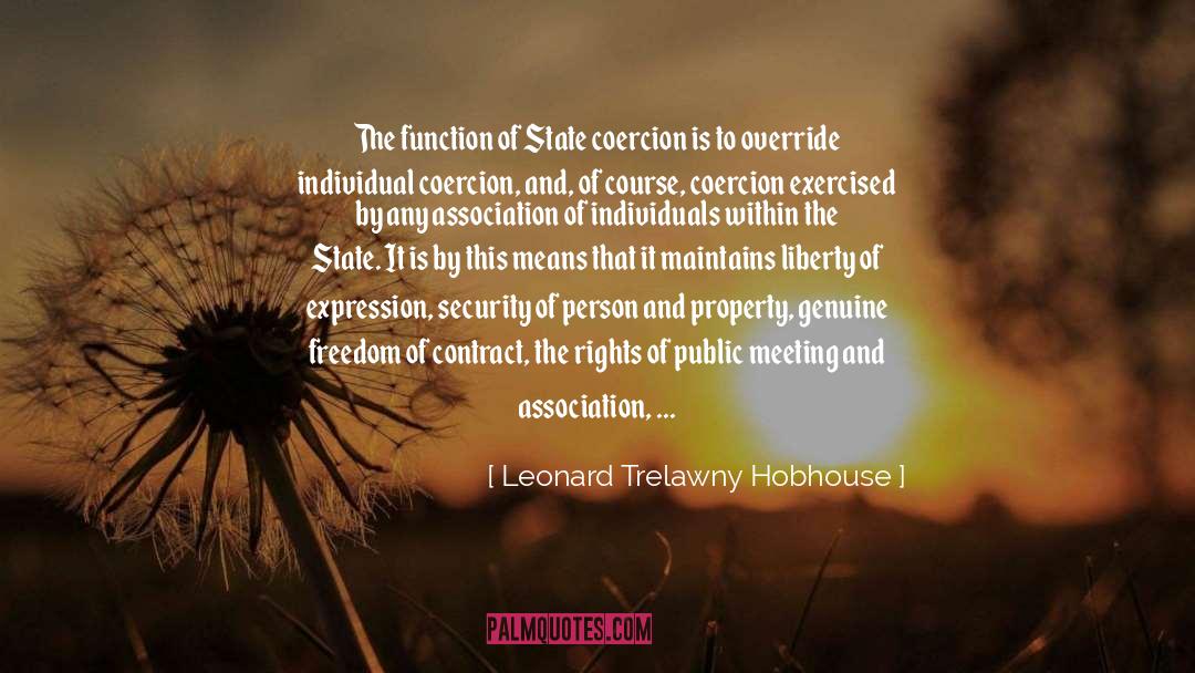 Coercion quotes by Leonard Trelawny Hobhouse