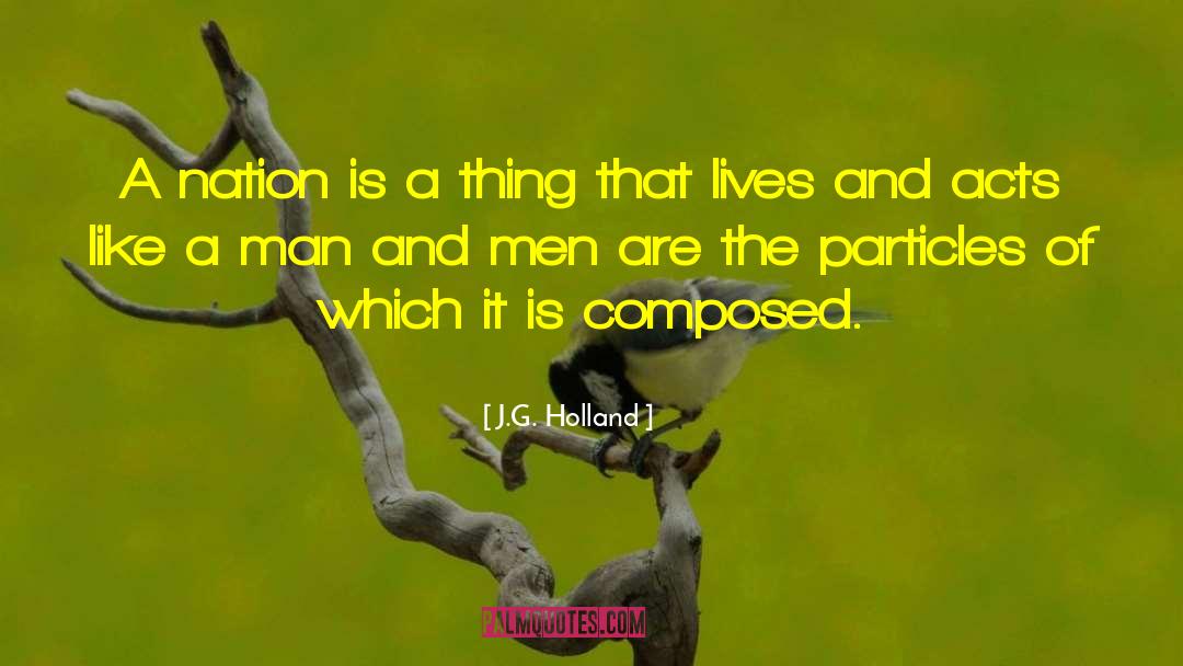 Coercive Acts quotes by J.G. Holland