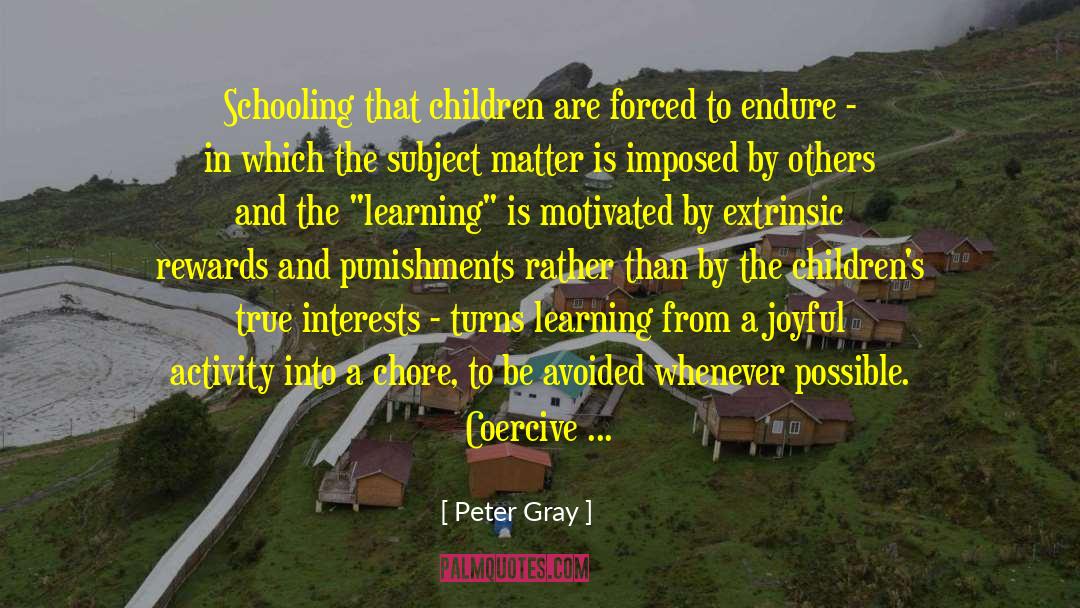 Coercive quotes by Peter Gray