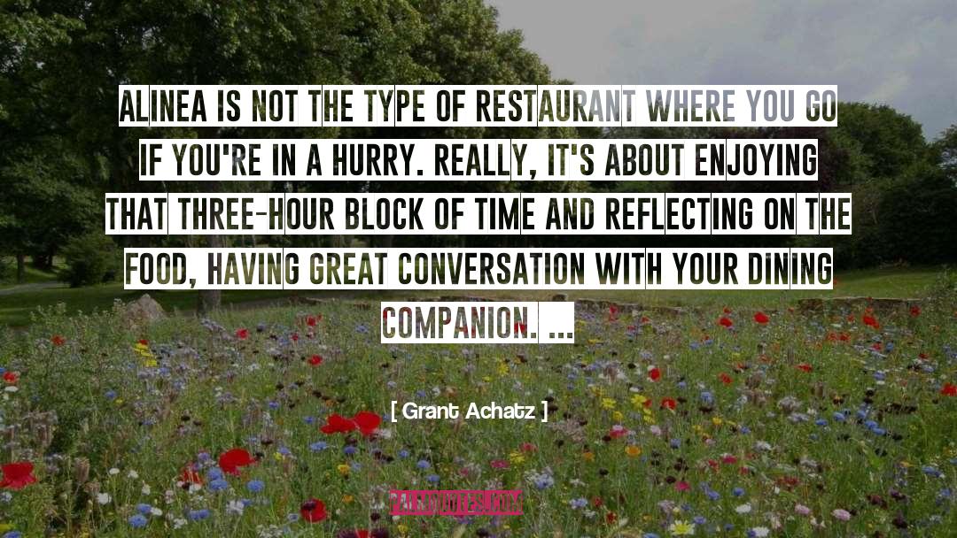 Coerpers Restaurant quotes by Grant Achatz