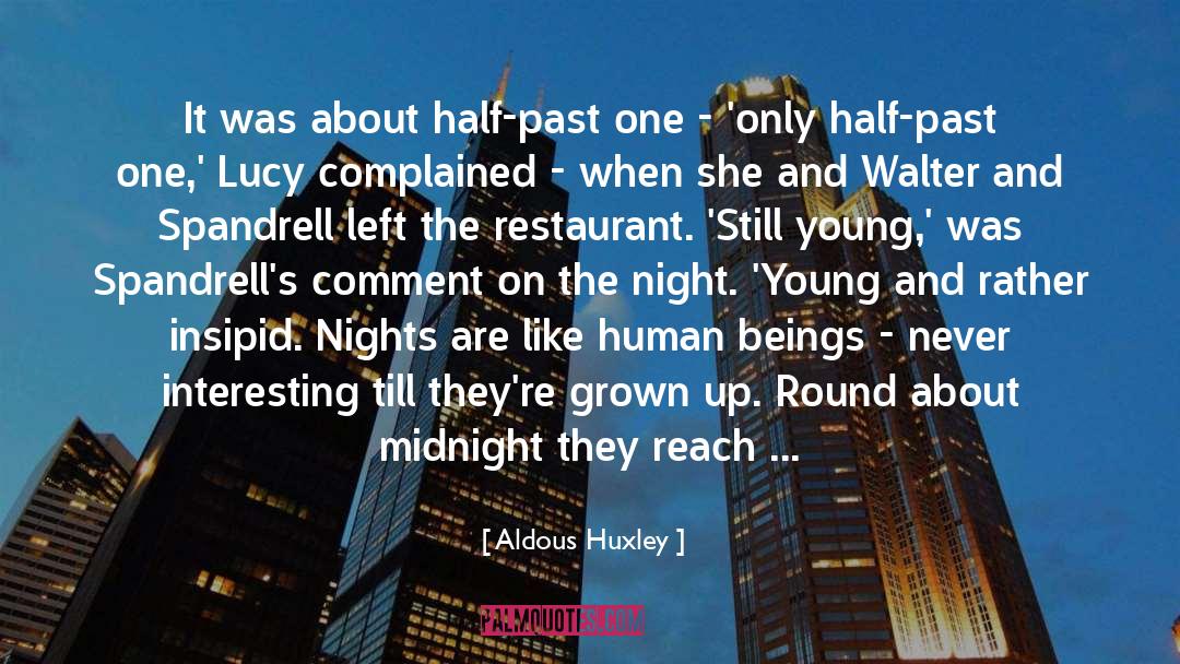 Coerpers Restaurant quotes by Aldous Huxley