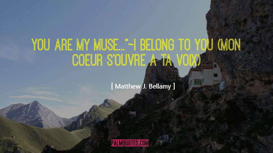 Coeur quotes by Matthew J. Bellamy