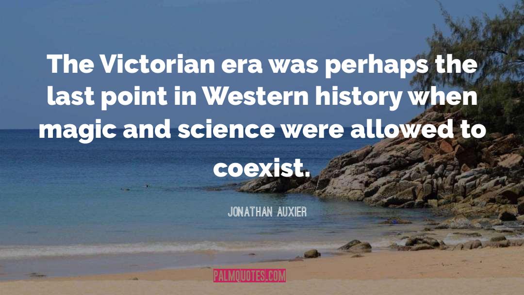 Coexist quotes by Jonathan Auxier