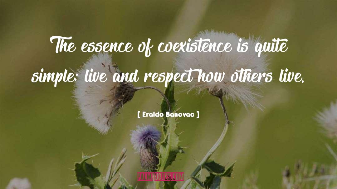 Coexistence quotes by Eraldo Banovac
