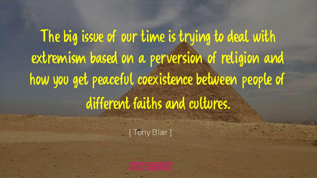 Coexistence quotes by Tony Blair