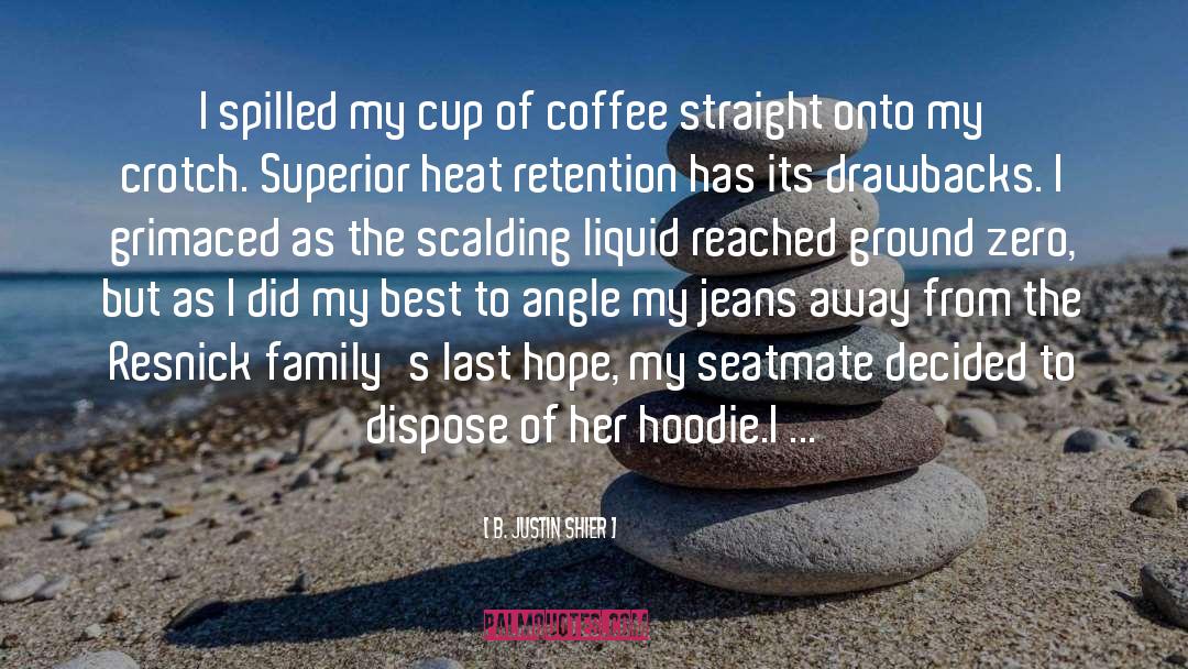 Coffee Addiction quotes by B. Justin Shier