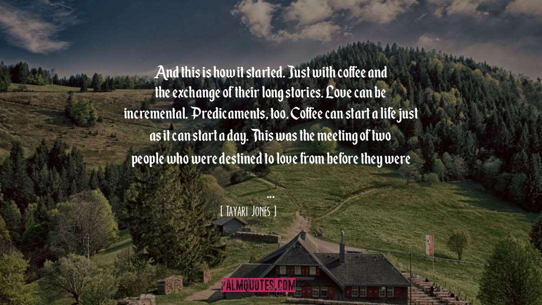Coffee Addiction quotes by Tayari Jones