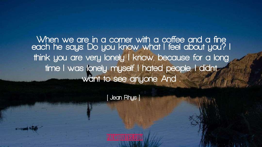 Coffee And Psychic quotes by Jean Rhys