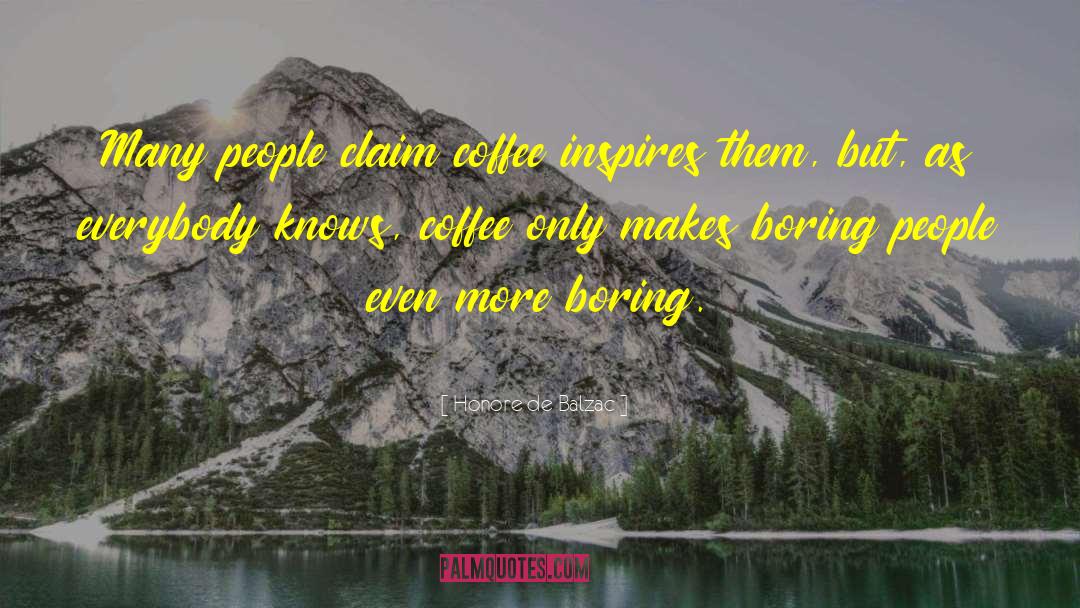 Coffee And Tea quotes by Honore De Balzac