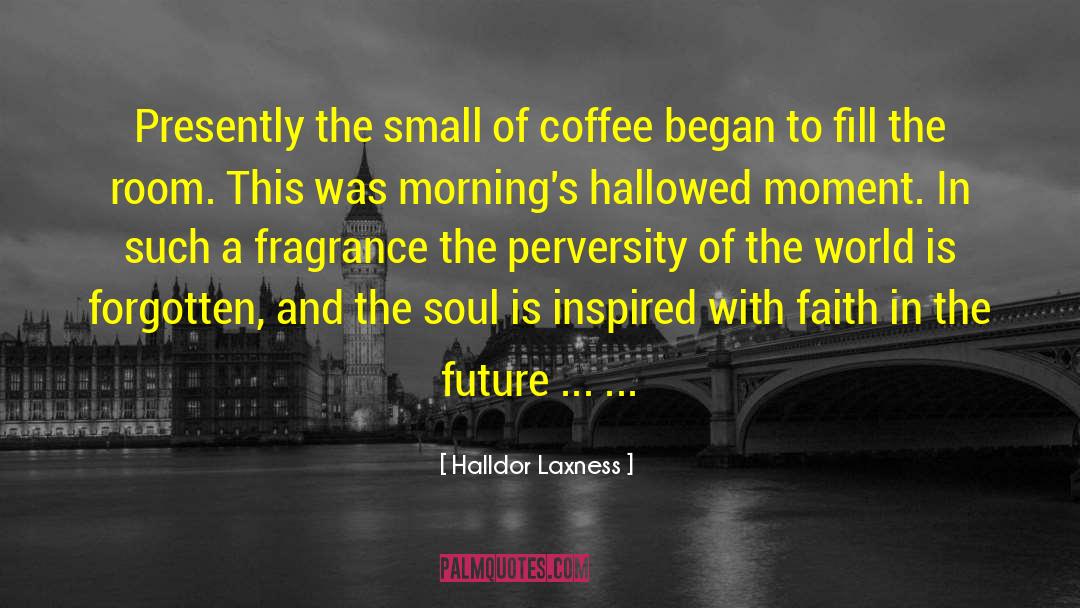 Coffee And Tea quotes by Halldor Laxness