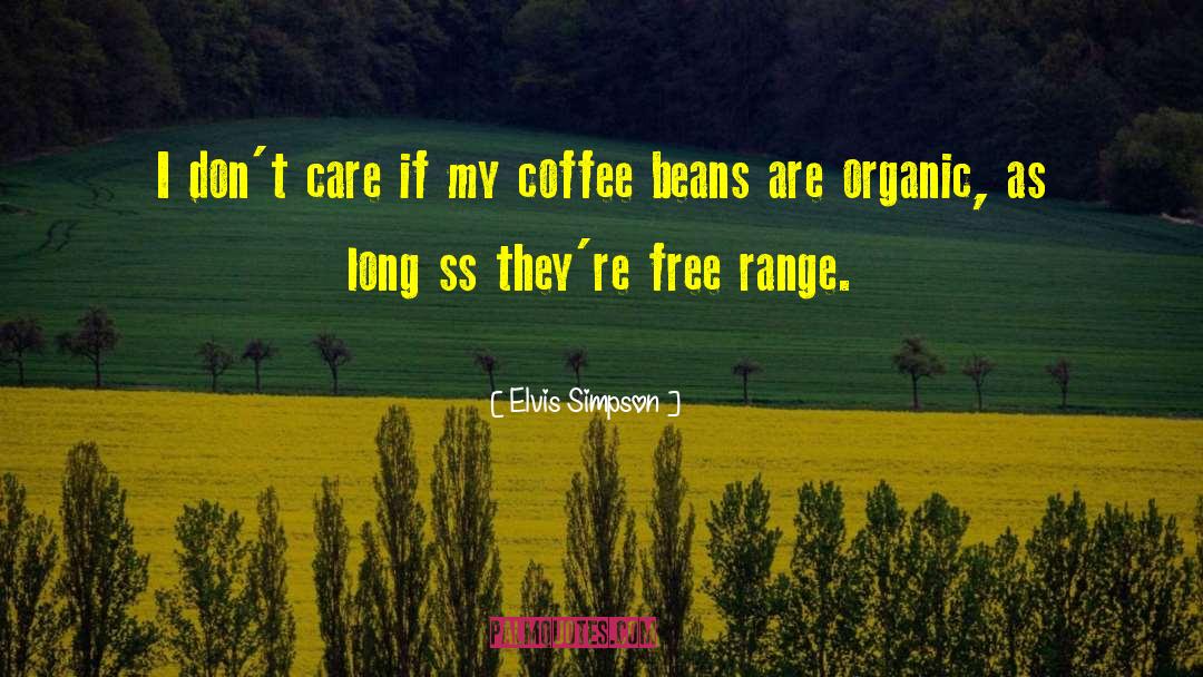Coffee Beans quotes by Elvis Simpson