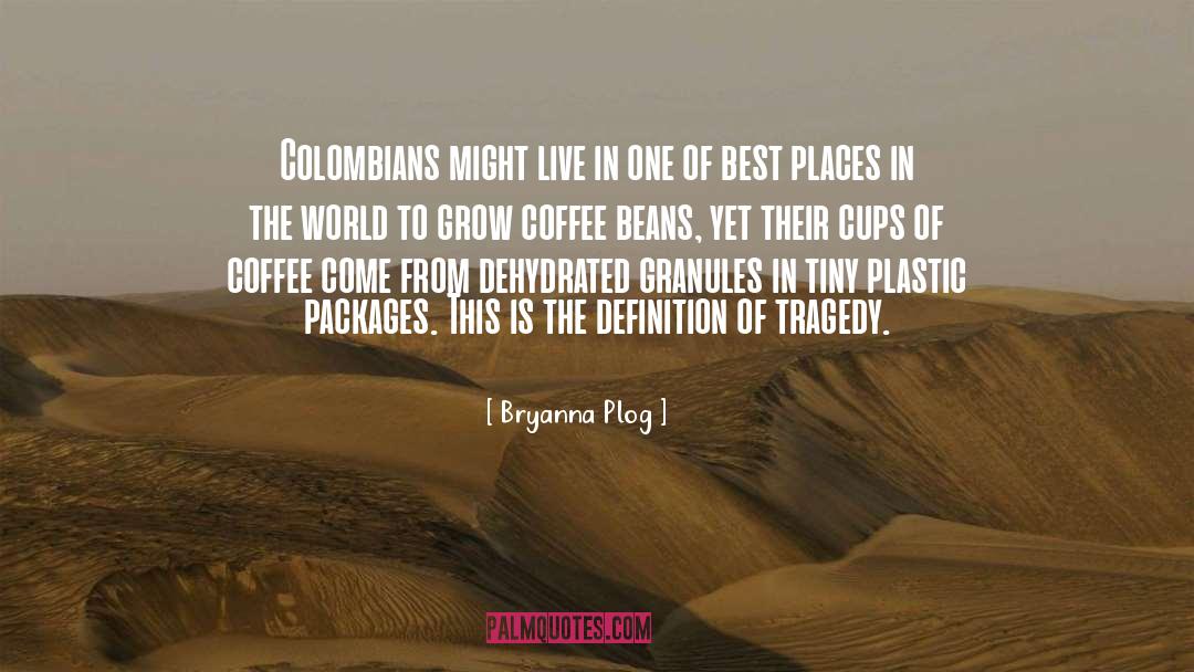 Coffee Beans quotes by Bryanna Plog