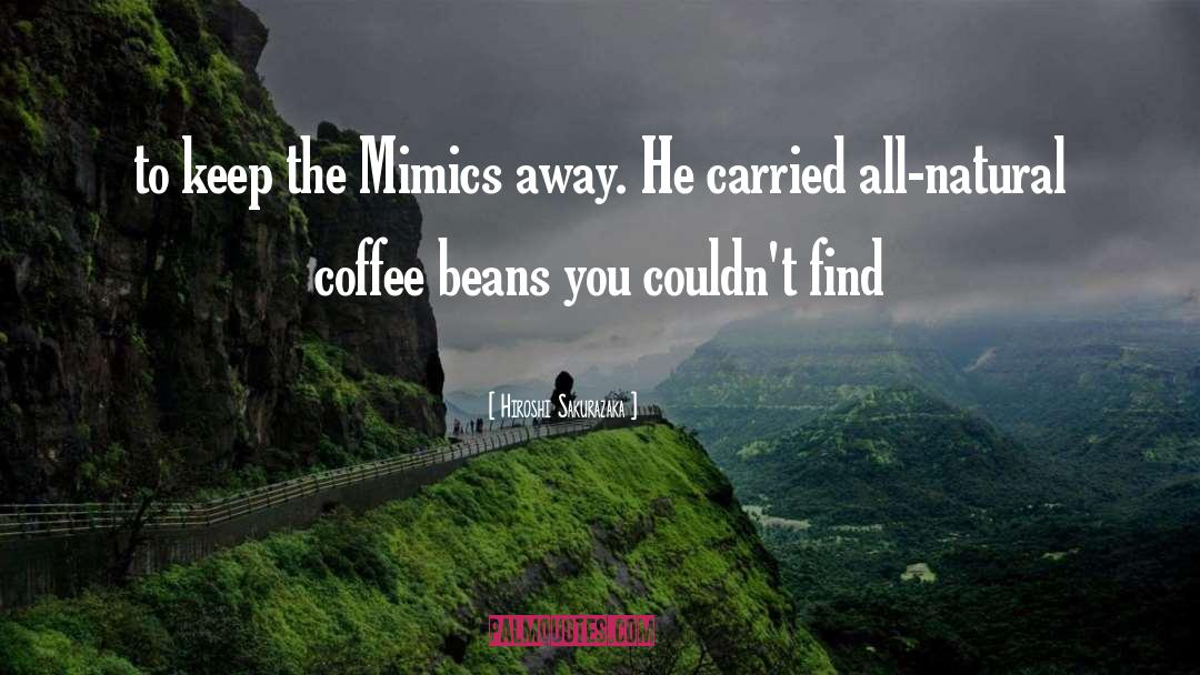 Coffee Beans quotes by Hiroshi Sakurazaka