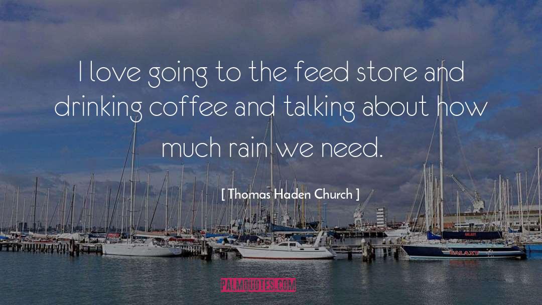 Coffee Chatter quotes by Thomas Haden Church