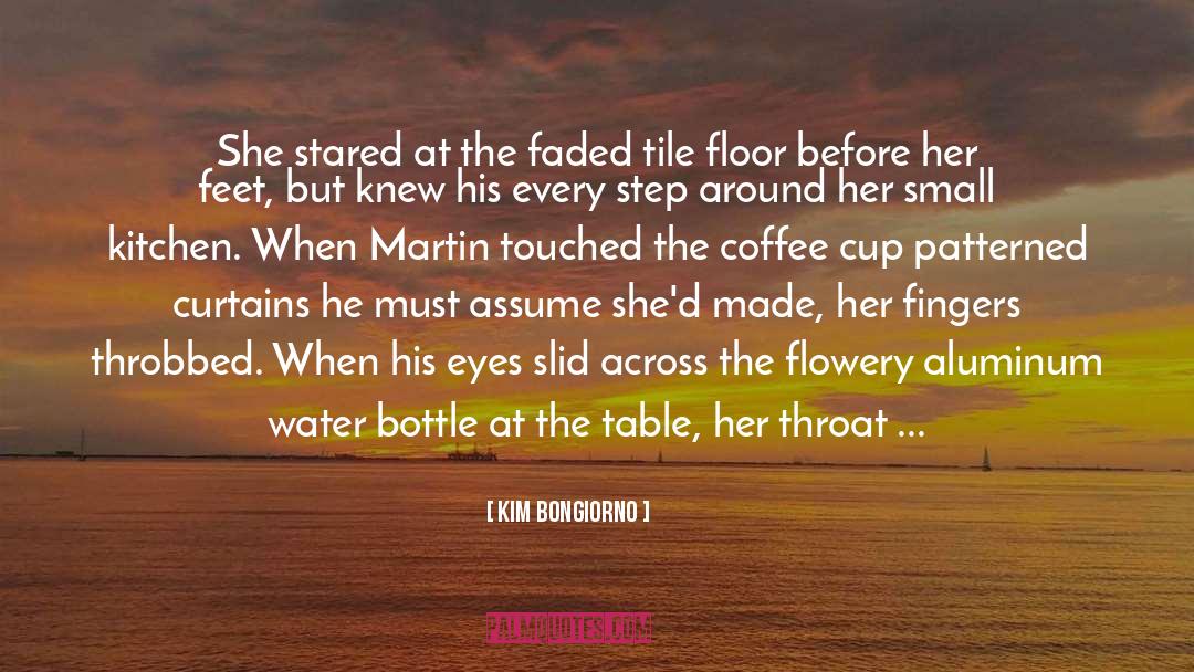 Coffee Cup quotes by Kim Bongiorno