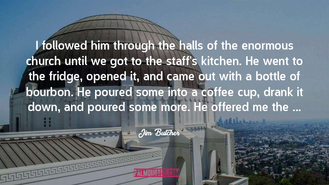 Coffee Cup quotes by Jim Butcher